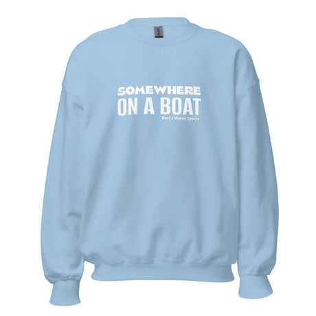 Lake Tippecanoe "Somewhere on a Boat" Unisex Sweatshirt - Bart's Water Sports